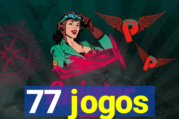 77 jogos