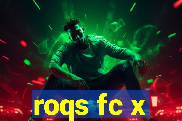 roqs fc x