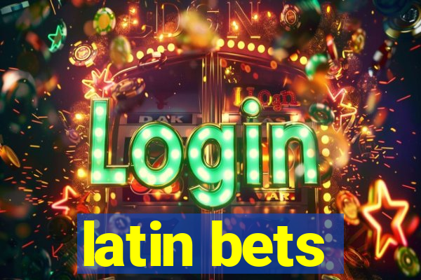 latin bets