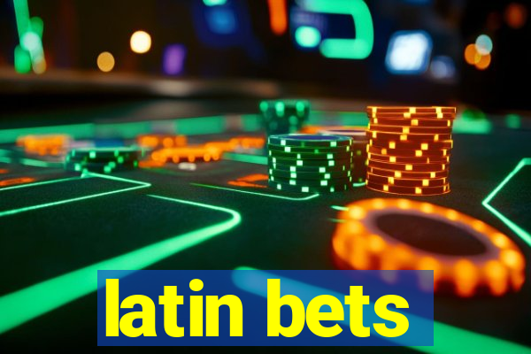 latin bets