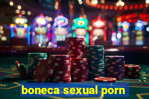 boneca sexual porn