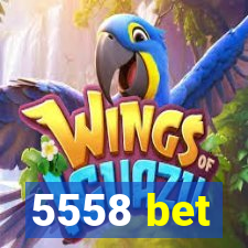 5558 bet