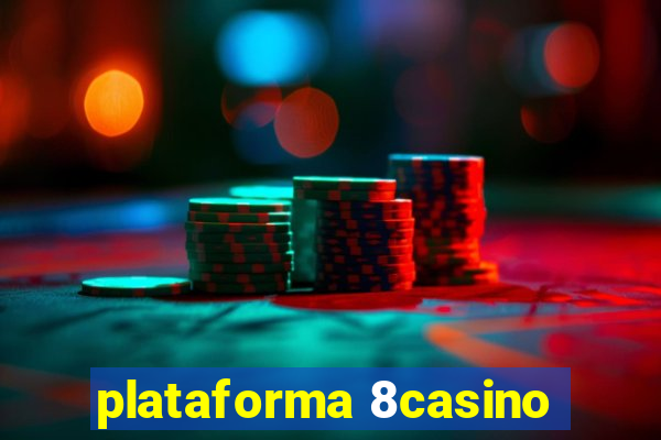 plataforma 8casino