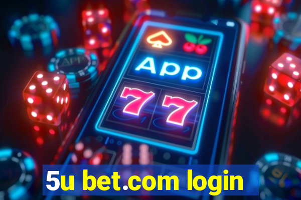 5u bet.com login