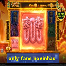 only fans novinhas