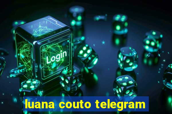 luana couto telegram