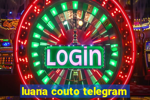 luana couto telegram