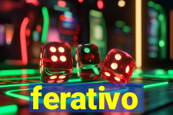 ferativo