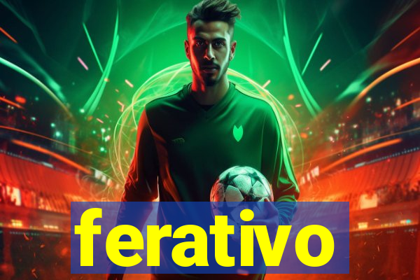 ferativo