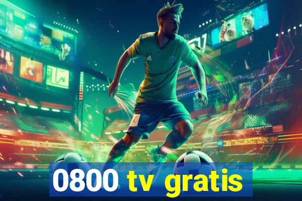 0800 tv gratis