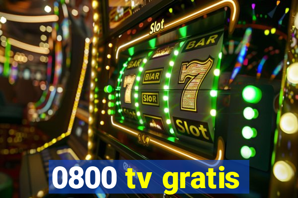 0800 tv gratis