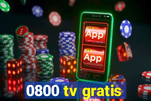 0800 tv gratis