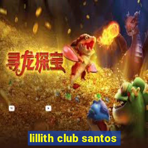 lillith club santos