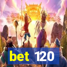 bet 120