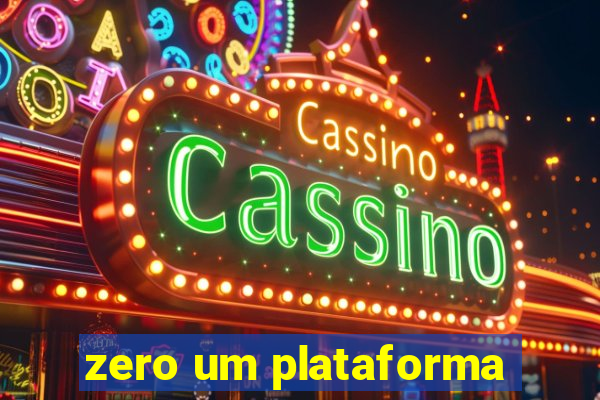 zero um plataforma