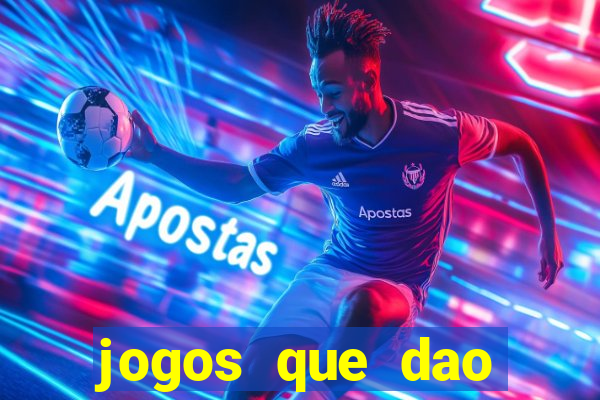 jogos que dao dinheiro sem deposito