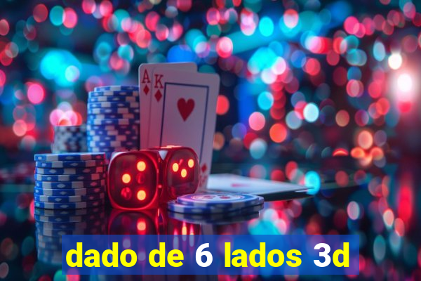 dado de 6 lados 3d