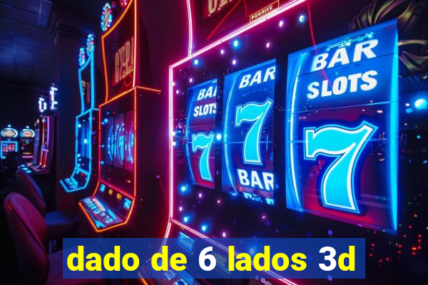 dado de 6 lados 3d