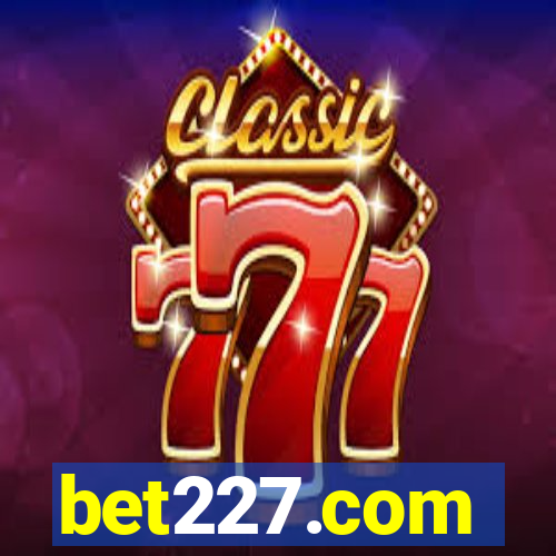 bet227.com