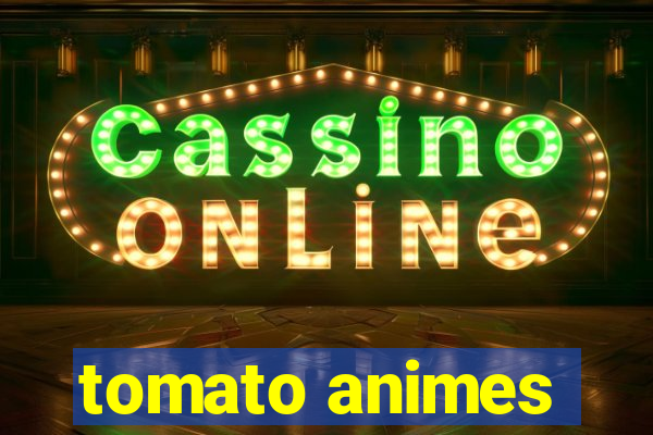 tomato animes