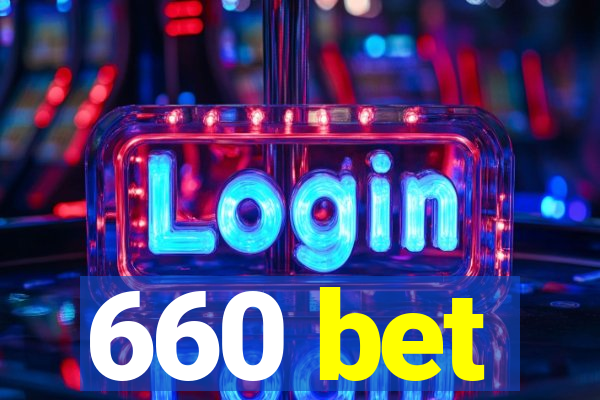 660 bet