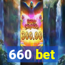 660 bet