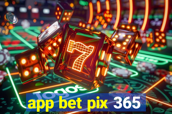 app bet pix 365