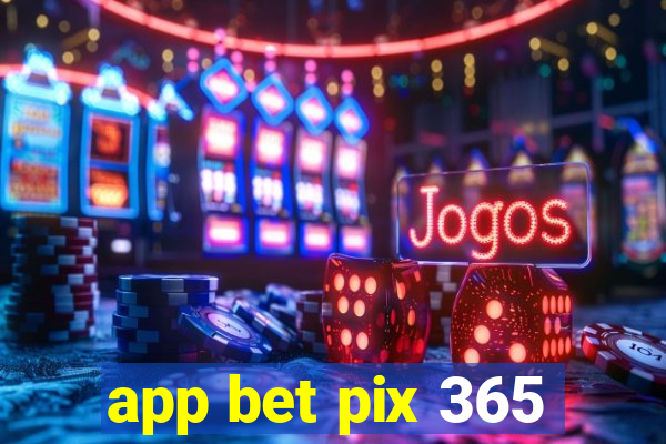 app bet pix 365