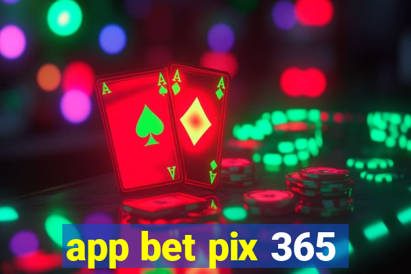 app bet pix 365