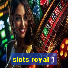 slots royal 1