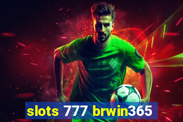 slots 777 brwin365