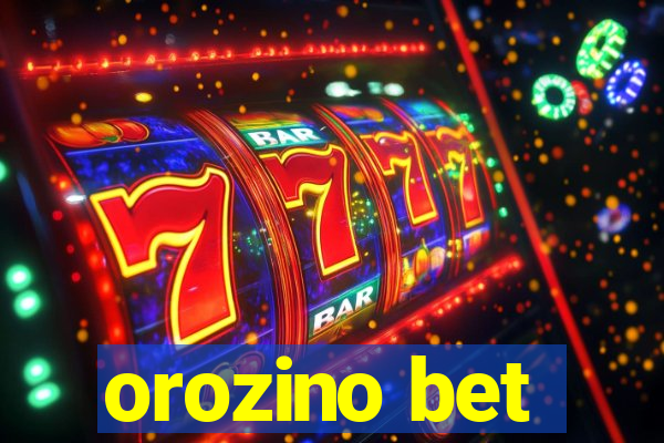 orozino bet