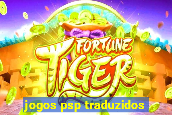 jogos psp traduzidos