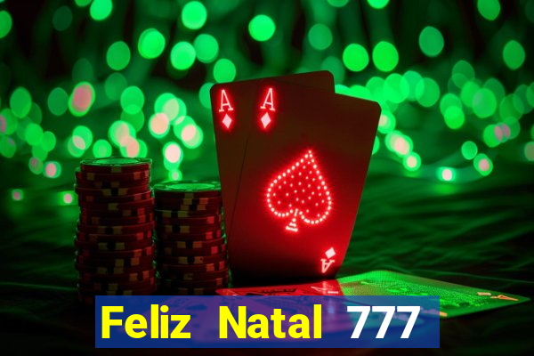 Feliz Natal 777 plataforma login