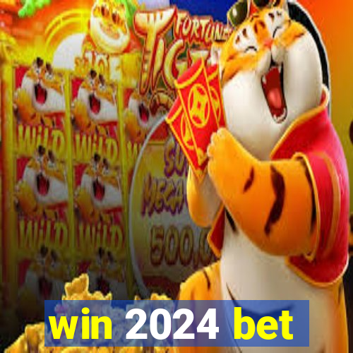 win 2024 bet