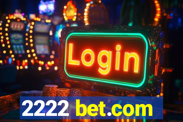 2222 bet.com