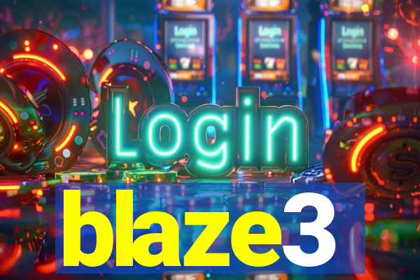 blaze3