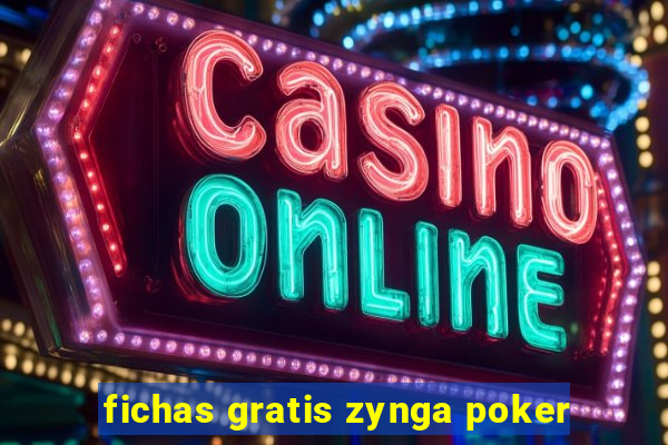 fichas gratis zynga poker