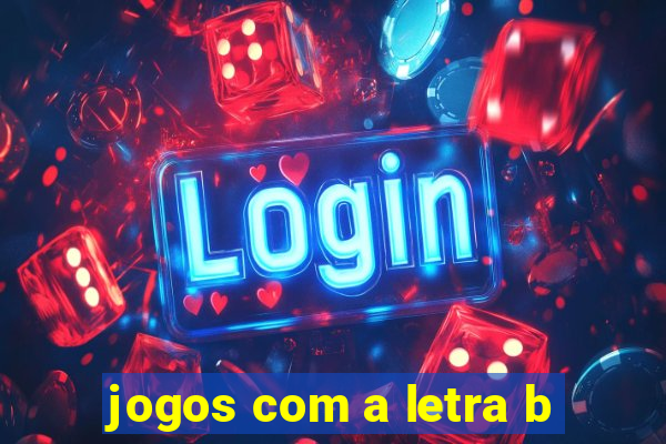 jogos com a letra b