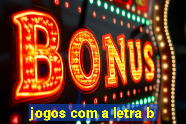 jogos com a letra b