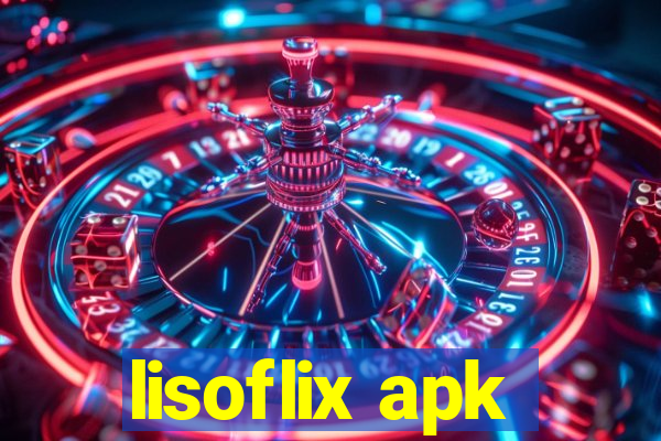 lisoflix apk