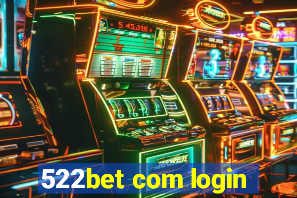 522bet com login