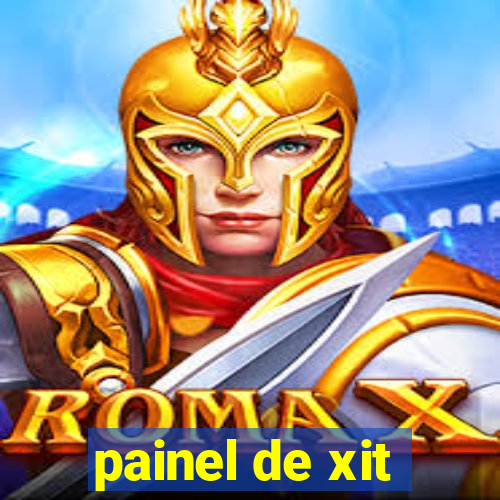 painel de xit