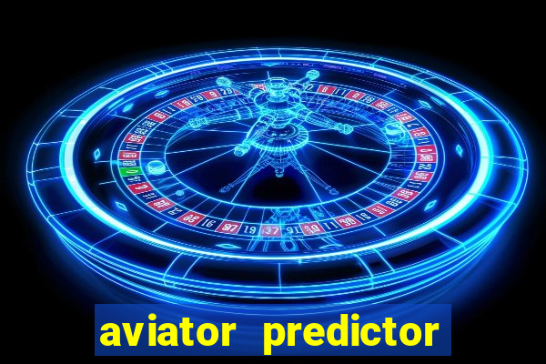 aviator predictor v4.0 activation code