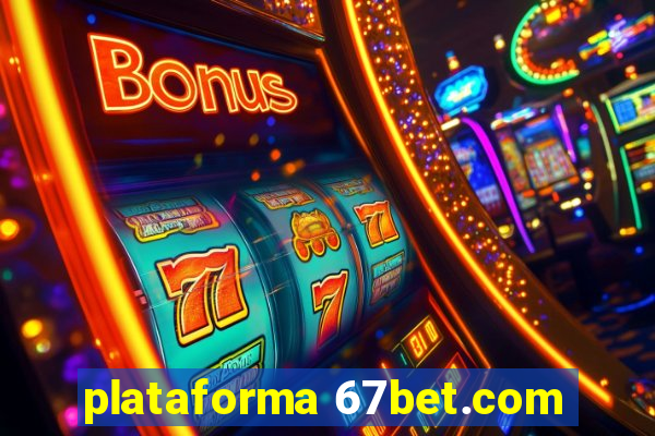 plataforma 67bet.com