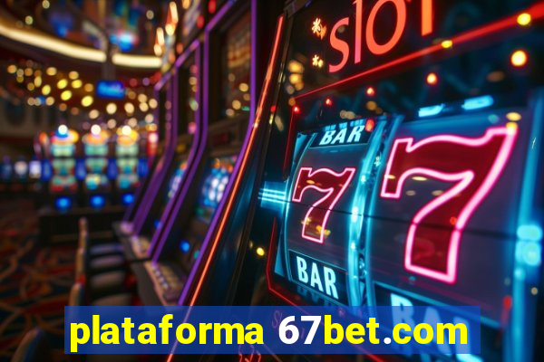 plataforma 67bet.com