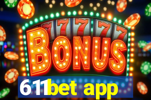 611bet app