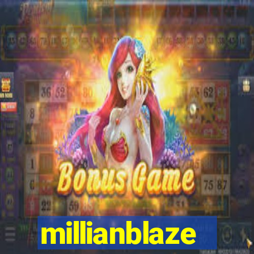 millianblaze