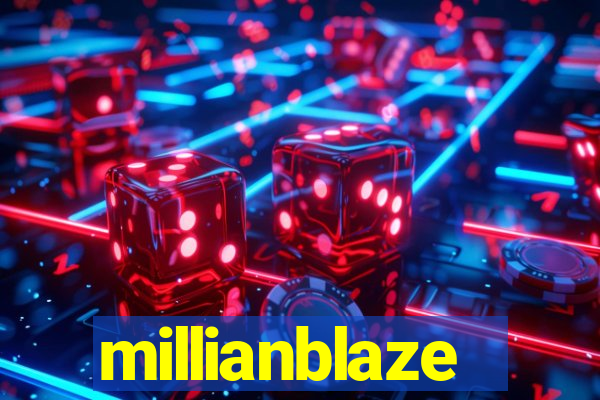 millianblaze