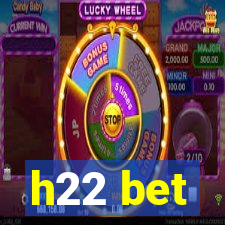 h22 bet